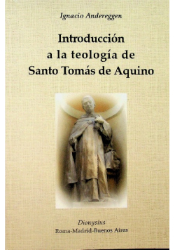 Introduccion a la teologia de Santo Tomas de Aquino