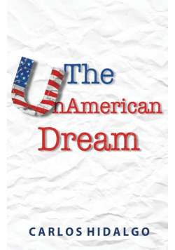 The UnAmerican Dream