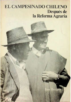 El Campesinado Chileno Depuses de la Reforma Agraria