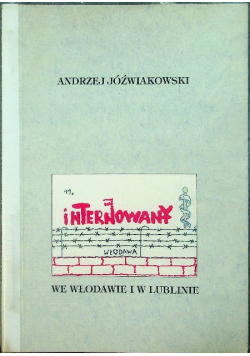 Internowanie we Włodawie i w Lublinie dedykacja