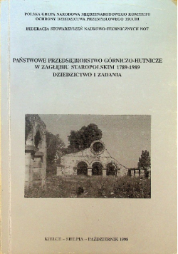 Państwowe przedsiębiorstwo górniczo - hutnicze wZagłębiu Staropolskim 1789 - 1989 dziedzictwo i zadania