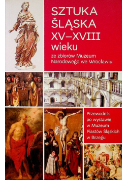 Sztuka śląska XV - XVIII wieku