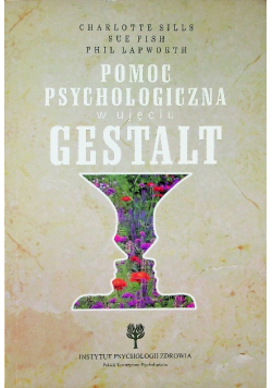 Pomoc psychologiczna w ujęciu Gestalt