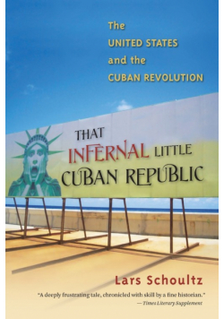 That Infernal Little Cuban Republic