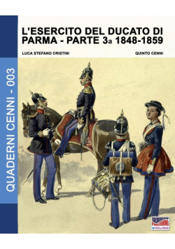 L'esercito del Ducato di Parma parte terza 1848-1859