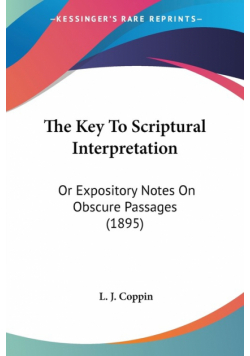 The Key To Scriptural Interpretation