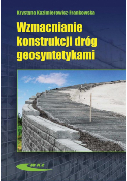 Wzmacnianie konstrukcji dróg geosyntetykami