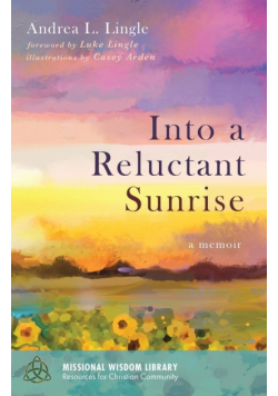 Into a Reluctant Sunrise