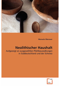 Neolithischer Haushalt