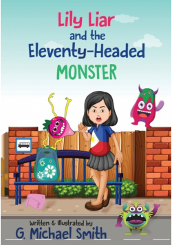Lily Liar and the Eleventy-Headed MONSTER