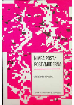 Nimfa post / Post moderna Działania obrazów