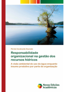Responsabilidade organizacional na gestão dos recursos hídricos