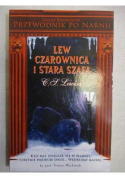 Ruszkowski Janusz - Przewodnik po Narnii. Lew, czarownica i stara szafa