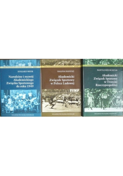 Narodziny i rozwój Akademickiego Związku Sportowego do roku 1949 tom I do III