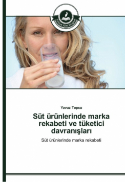 Süt ürünlerinde marka rekabeti ve tüketici davranışları