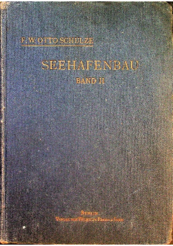 Seehafenbau Band II 1913 r.