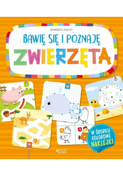 Bawię się i poznaję Zwierzęta