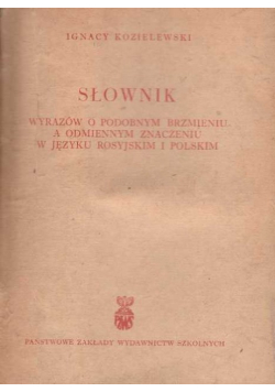 Słownik wyrazów o podobnym brzmieniu a odmiennym znaczeniu w języku rosyjskim