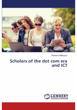 Scholars of the dot com era and ICT