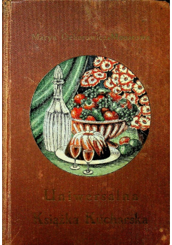 Uniwersalna książka kucharska ok 1926 r.