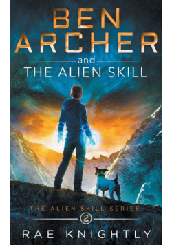 Ben Archer and the Alien Skill (The Alien Skill Series, Book 2)