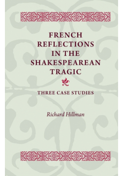French Reflections in the Shakespearean Tragic