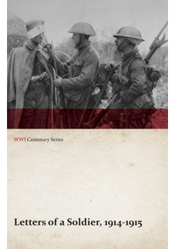 Letters of a Soldier, 1914-1915 (WWI Centenary Series)