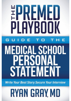 The Premed Playbook Guide to the Medical School Personal Statement