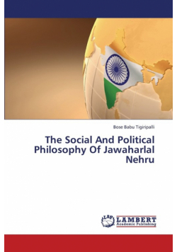 The Social And Political Philosophy Of Jawaharlal Nehru