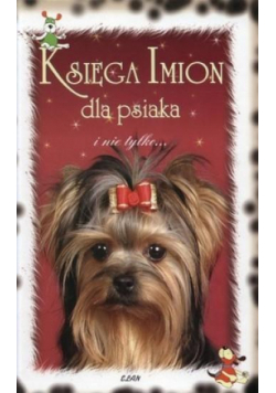 Księga imion dla psiaka i nie tylko...