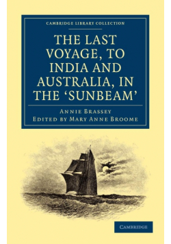 The Last Voyage, to India and Australia, in the Sunbeam