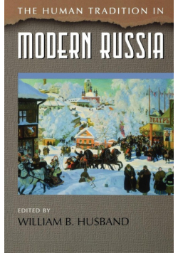 The Human Tradition in Modern Russia