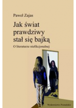Jak świat prawdziwy stał się bajką