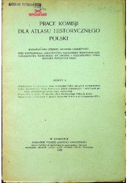 Prace komisji dla atlasu historycznego Polski zeszyt I 1922 r.