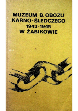 Muzeum obozu karno śledczego 1946 1945 w Zabikowie