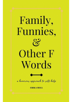 Family, Funnies, and Other F Words
