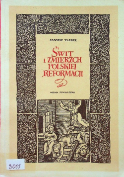 Świt i zmierzch polskiej reformacji