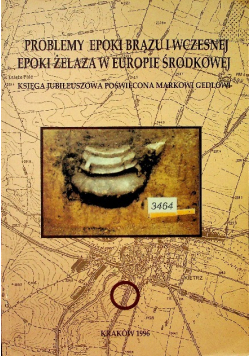 Problemy epoki brązu i wczesnej epoki żelaza w Europie Środkowej