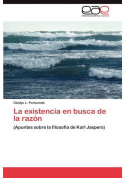 La existencia en busca de la razón
