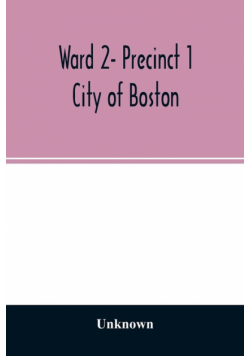 Ward 2- Precinct 1; City of Boston; List of Residents 20 years of Age and Over (Veterans Indicated by Star) (Females Indicated by Dagger) as of April 1, 1923