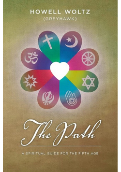 The Path A Spiritual Guide for the Fifth Age