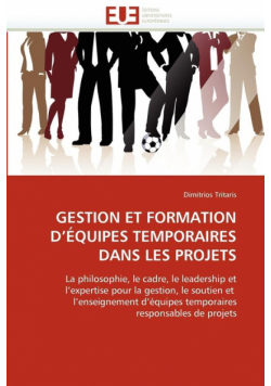 Gestion et formation d''équipes temporaires dans les projets