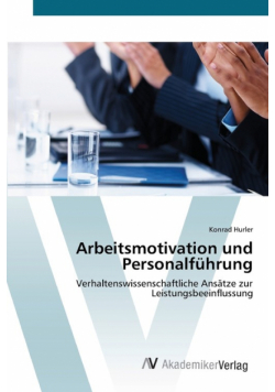 Arbeitsmotivation und Personalführung