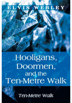 Hooligans, Doormen, and the Ten-Metre Walk