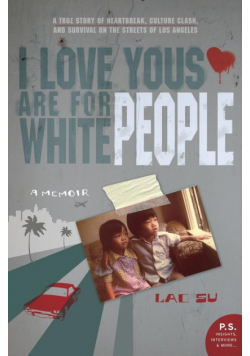 I Love Yous Are for White People