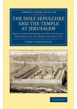 The Holy Sepulchre and the Temple at             Jerusalem