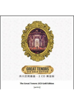 The Great Tenors: 2 CD Gold Edition