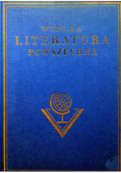 Wielka literatura powszechna Tom 4 reprint z 1933 r