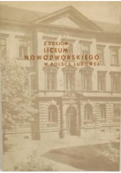 Z dziejów Liceum Nowodworskiego w Polsce Ludowej