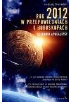 Rok 2012 w przepowiedniach i horoskopach